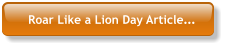 Roar Like a Lion Day Article…